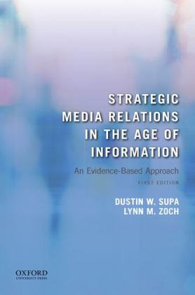 Strategic Media Relations in the Age of Information An Evidence-Based Approach  9780190844271 Front Cover