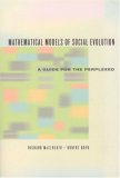 Mathematical Models of Social Evolution A Guide for the Perplexed