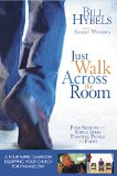 Just Walk Across the Room Updated Curriculum Kit Four Sessions on Simple Steps Pointing People to Faith 2014 9780310682271 Front Cover