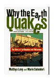 Why the Earth Quakes The Story of Earthquakes and Volcanoes 1997 9780393315271 Front Cover