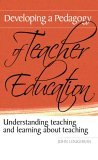 Developing a Pedagogy of Teacher Education Understanding Teaching and Learning about Teaching cover art