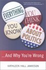 Everything You Think You Know about Politics... and Why You're Wrong  cover art