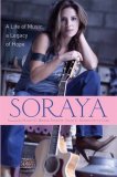 Soraya A Life of Music, a Legacy of Hope 2007 9780470171271 Front Cover
