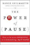 Power of Pause How to Be More Effective in a Demanding, 24/7 World cover art