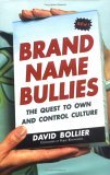Brand Name Bullies The Quest to Own and Control Culture 2005 9780471679271 Front Cover