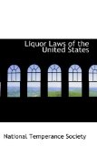 Liquor Laws of the United States: 2008 9780554925271 Front Cover