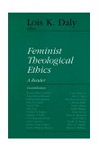 Feminist Theological Ethics A Reader cover art