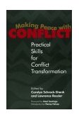 Making Peace with Conflict Practical Skills for Conflict Transformation cover art