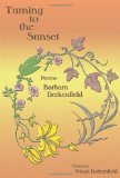 Turning to the Sunset Poems 2011 9780865348271 Front Cover