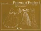 Patterns of Fashion, 1860 to 1940 Englishwomen&#39;s Dresses and Their Construction