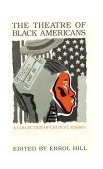 Theatre of Black Americans A Collection of Critical Essays