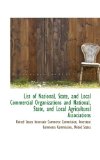 List of National, State, and Local Commercial Organizations and National, State, and Local Agricultu 2009 9781113093271 Front Cover