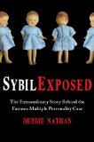 Sybil Exposed The Extraordinary Story Behind the Famous Multiple Personality Case cover art
