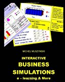 Interactive Business Simulations e-Learning and More 2011 9781456547271 Front Cover