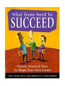 What Teens Need to Succeed Proven, Practical Ways to Shape Your Own Future cover art