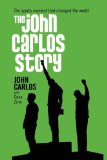 John Carlos Story The Sports Moment That Changed the World cover art