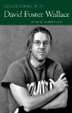Conversations with David Foster Wallace 