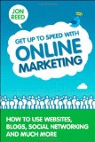 Get up to Speed with Online Marketing How to Use Websites, Blogs, Social Networking and Much More cover art