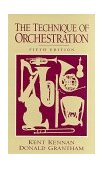 Technique of Orchestration 5th 9780134663272 Front Cover