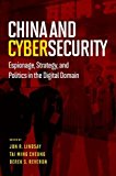 China and Cybersecurity Espionage, Strategy, and Politics in the Digital Domain  9780190201272 Front Cover