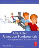 Character Animation Fundamentals Developing Skills for 2D and 3D Character Animation cover art