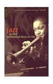 Jazz in the Bittersweet Blues of Life  9780306811272 Front Cover