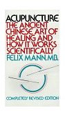 Acupuncture The Ancient Chinese Art of Healing and How It Works Scientifically 1973 9780394717272 Front Cover
