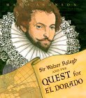 Sir Walter Ralegh and the Quest for el Dorado 2000 9780395848272 Front Cover