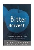 Bitter Harvest A Chef's Perspective on the Hidden Danger in the Foods We Eat and What You Can Do about It  9780415922272 Front Cover