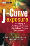 J-Curve Exposure Managing a Portfolio of Venture Capital and Private Equity Funds  9780470033272 Front Cover