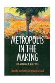 Metropolis in the Making Los Angeles in The 1920s cover art