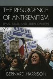 Resurgence of Anti-Semitism Jews, Israel, and Liberal Opinion  9780742552272 Front Cover