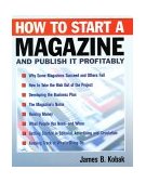 How to Start a Magazine - And Publish It Profitably  cover art