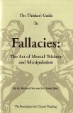 Thinker&#39;s Guide to Fallacies The Art of Mental Trickery and Manipulation