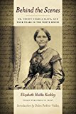 Behind the Scenes: Or, Thirty Years a Slave, and Four Years in the White House  9780989609272 Front Cover