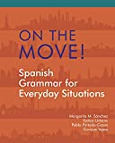 On the Move! Spanish Grammar for Everyday Situations  9781585109272 Front Cover