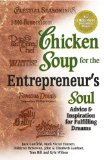 Chicken Soup for the Entrepreneur's Soul Advice and Inspiration for Fulfilling Dreams cover art
