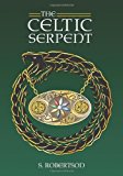 Celtic Serpent 2012 9781771430272 Front Cover
