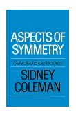 Aspects of Symmetry Selected Erice Lectures cover art