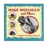 Mike Mulligan and More A Virginia Lee Burton Treasury  9780618256273 Front Cover