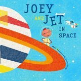 Joey and Jet in Space 2006 9780689869273 Front Cover