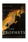Prophets Who They Were - What They Are  9780743219273 Front Cover