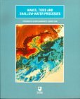 Waves, Tides and Shallow Water Processes Prepared by an Open University Course Team 1st 1989 9780750628273 Front Cover