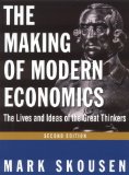 Making of Modern Economics The Lives and Ideas of Great Thinkers 2nd 9780765622273 Front Cover