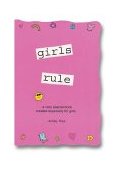 Girls Rule A Very Special Book Created Especially for Girls 2002 9780883966273 Front Cover