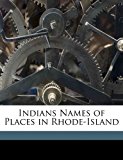 Indians Names of Places in Rhode-Island 2010 9781172115273 Front Cover