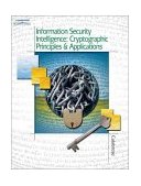 Information Security Intelligence Cryptographic Principles and Applications cover art