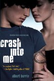 Crash into Me 2010 9781416998273 Front Cover
