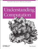 Understanding Computation From Simple Machines to Impossible Programs