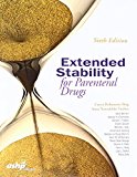 Extended Stability for Parenteral Drugs 6th 9781585285273 Front Cover